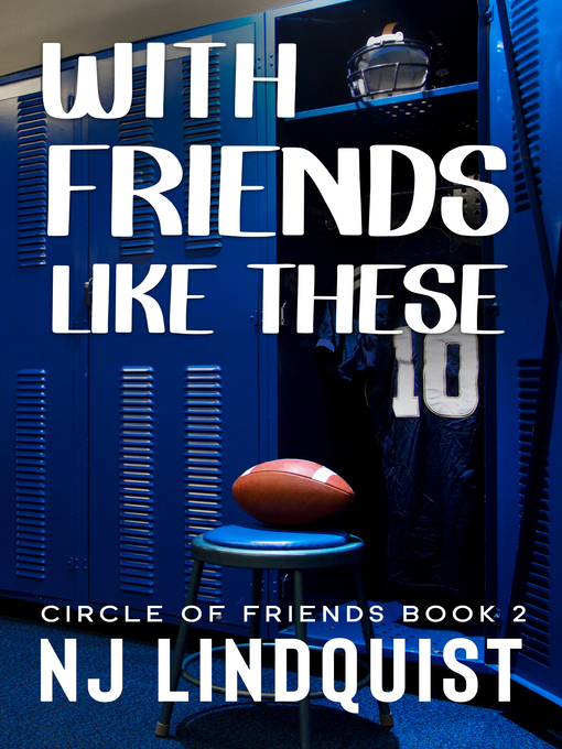Title details for With Friends Like These by N. J. Lindquist - Available